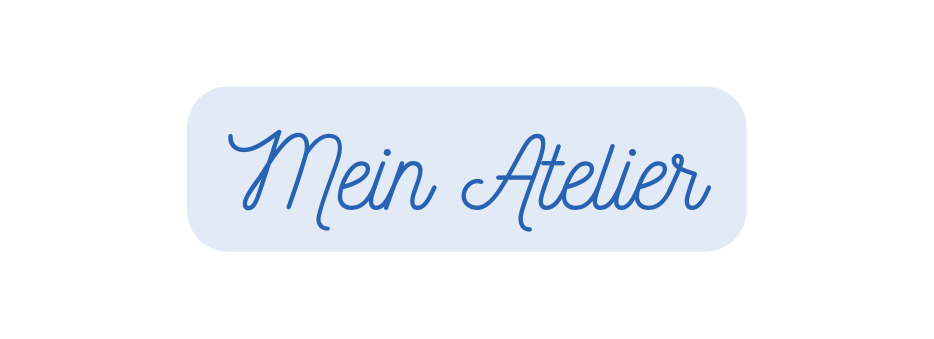 Mein Atelier